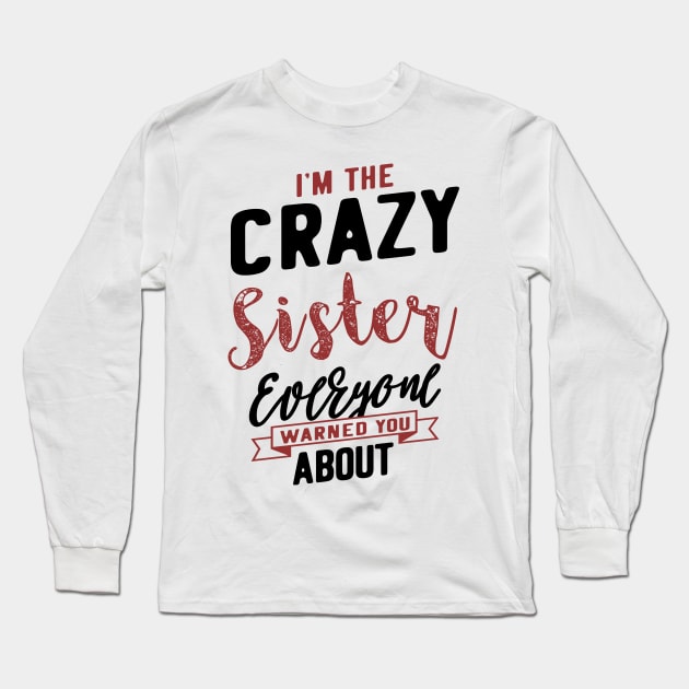 Sister Long Sleeve T-Shirt by C_ceconello